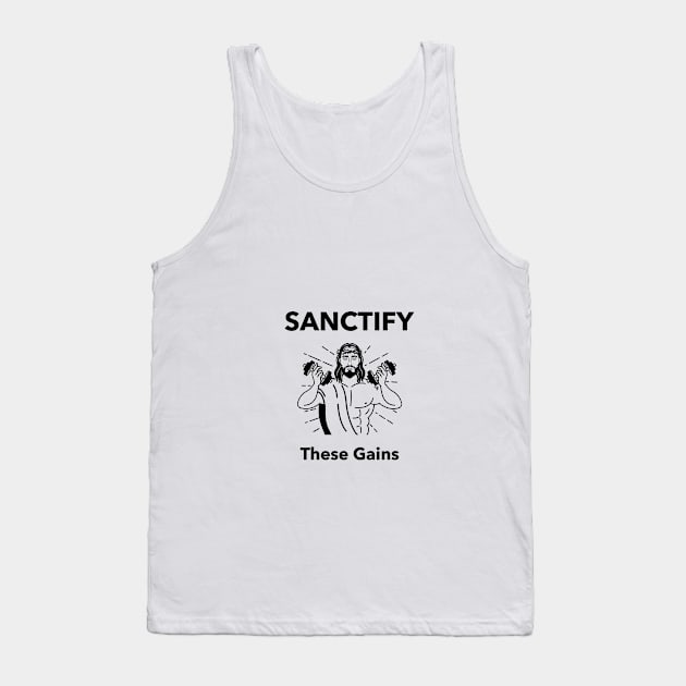 Sanctify These Gains Gym Tank Top by PopPrintUSA